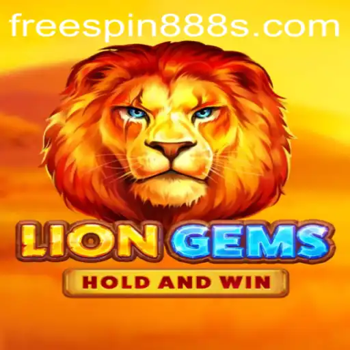 Unleashing the Excitement in LionGems: Discover the Thrill of FreeSpin888